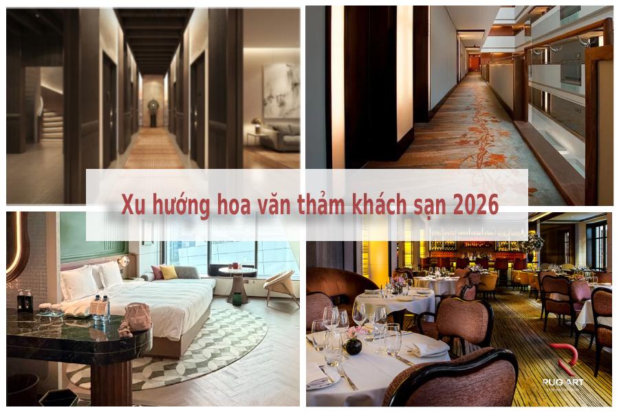 mẫu hoa văn thảm khách sạn nổi bật 2026